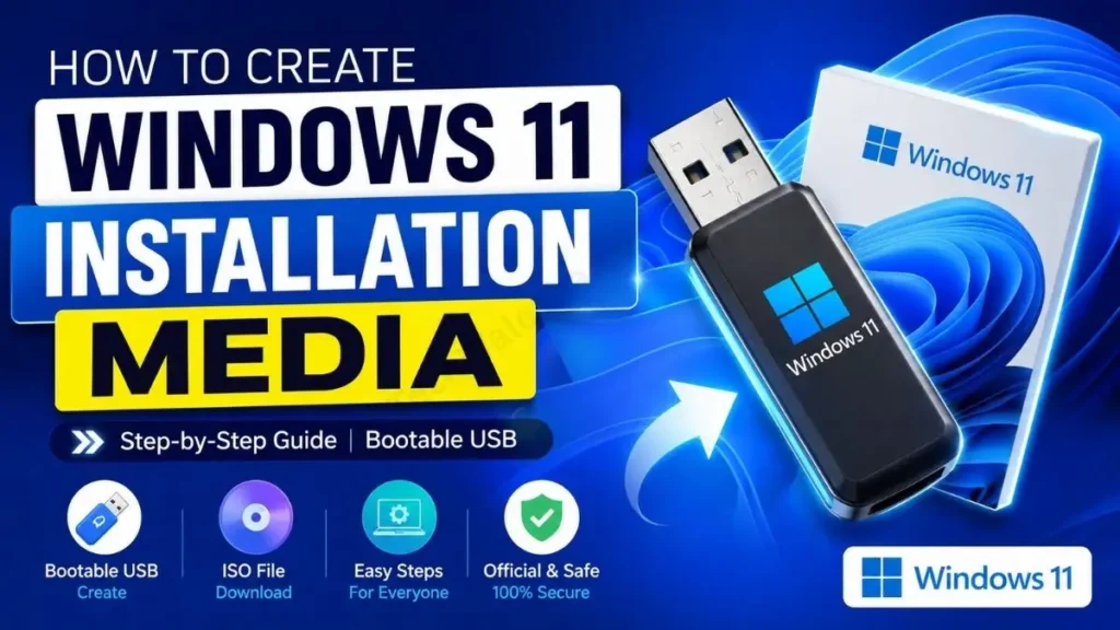 How to Create Windows 11 Installation Media (USB Guide)