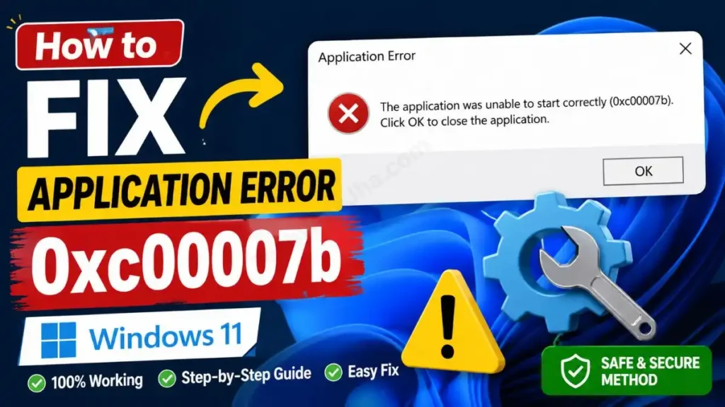 How to Fix Application Error 0xc00007b Windows 11 (Working Fix)