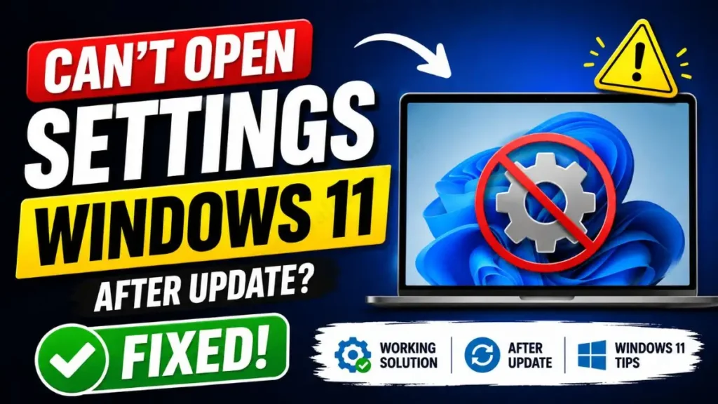 how to fix Can't Open Settings Windows 11 After Update